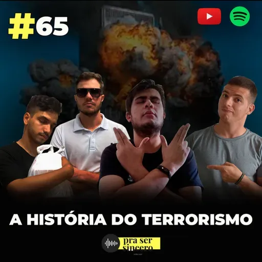 #65 A História do Terrorismo