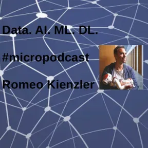 #micropodcast on Data, AI, Machine Learning, Deep Learning by Romeo Kienzler