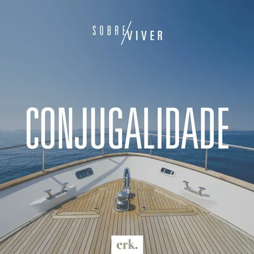 Sobre Viver #359 - Conjugalidade / Ed René Kivitz