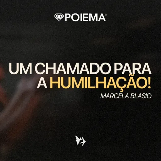 Um chamado para a humilhação! - Marcela Blasio