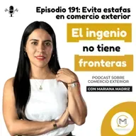 Evita estafas en comercio exterior - Episodio 189