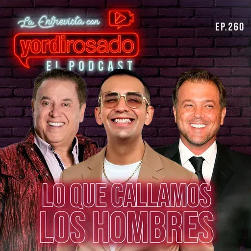 LO QUE CALLAMOS LOS HOMBRES | Capi Pérez, Mario Bezares y René Strickler