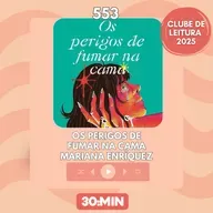 553: Os perigos de fumar na cama, de Mariana Enríquez