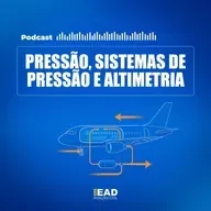 PODCAST - Pressão, Sistemas de Pressão e Altimetria