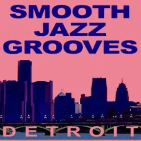 Smooth Jazz Grooves Detroit
