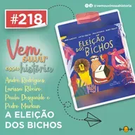 218: A Eleição dos Bichos