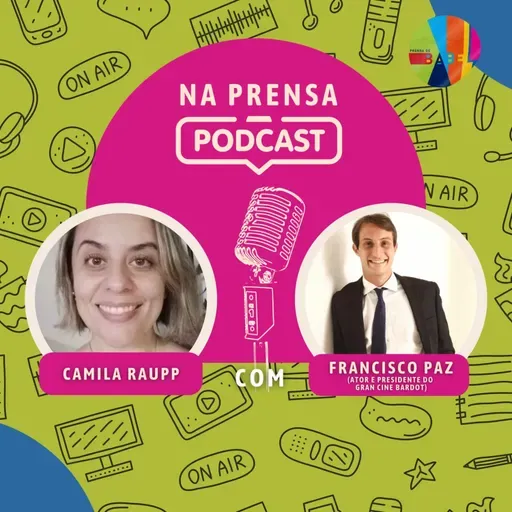Na Prensa com Francisco Paz, ator e presidente do Gran Cine Bardot em Búzios