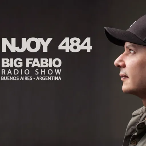 NJOY MUSIK 484 / BIG FABIO Radio Show desde BUENOS AIRES, ARGENTINA.