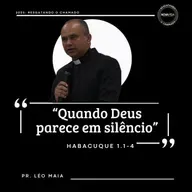 "Quando Deus parece em silêncio"