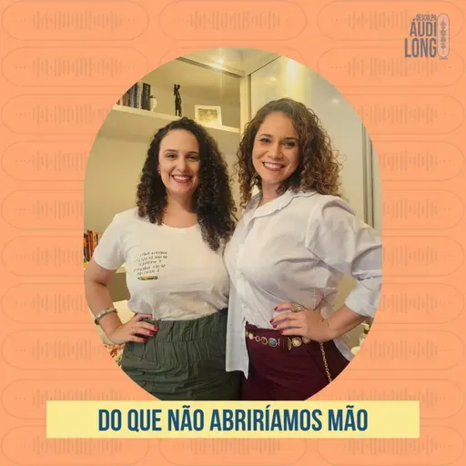 #133 - Do que não abriríamos mão