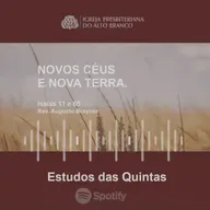 Novos Céus e Nova Terra - Estudos das Quintas | Rev. Augusto Brayner