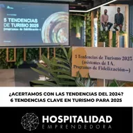 ¿Acertamos con las tendencias del 2024? 6 Tendencias en Turismo para 2025