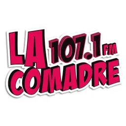La Comadre 107.1 FM en vivo