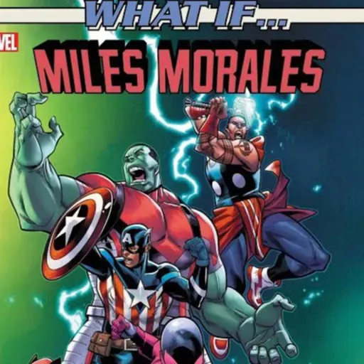 What If Miles Morales… Part 2