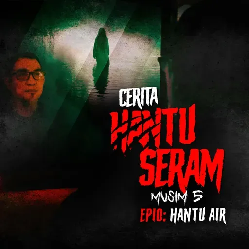 Hantu Air | Cerita Hantu Seram S5EP10