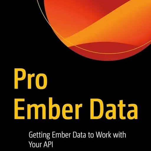 Pro Ember Data: Getting Ember Data to Work with Your API
