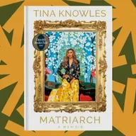 In her new memoir, Tina Knowles, mother of Beyoncé  and Solange, tells her own story