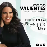T2 E164: Afrontando los Lios de Papá