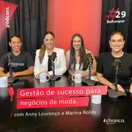 Gestão de sucesso para negócios de moda | BoRampar #29