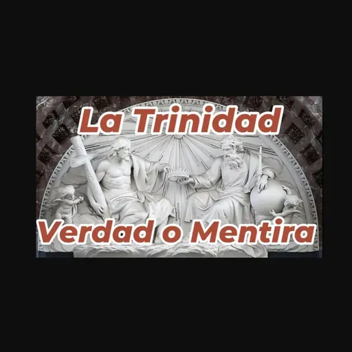 ¿La Trinidad es Bíblica? No te confundas!
