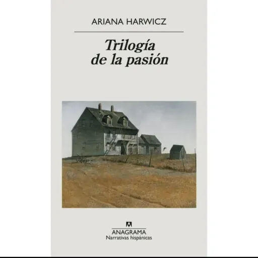 Trilogía de la pasión - Ariana Harwicz