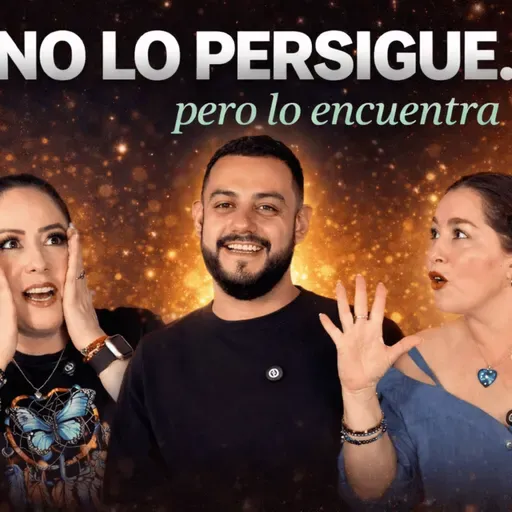 Episodio 20: El poder de confiar (y dejar que la suerte haga lo suyo)