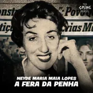 Neyde Maria Maia Lopes - A Fera da Penha