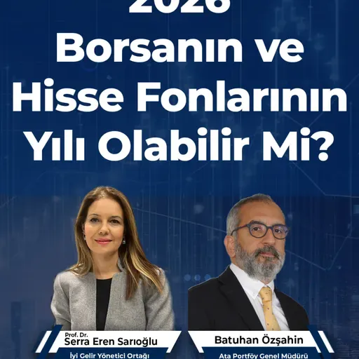 2026 Borsanın ve Hisse Fonlarının Yılı Olabilir Mi?
