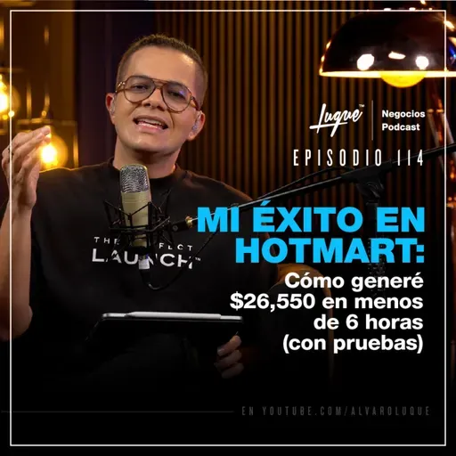Mi Éxito en Hotmart: Cómo GENERAR $26,650 en Menos de 6 horas Ep - 114