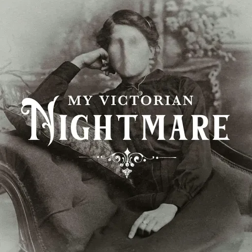 Listen to My Victorian Nightmare: The Meeks Family Murders