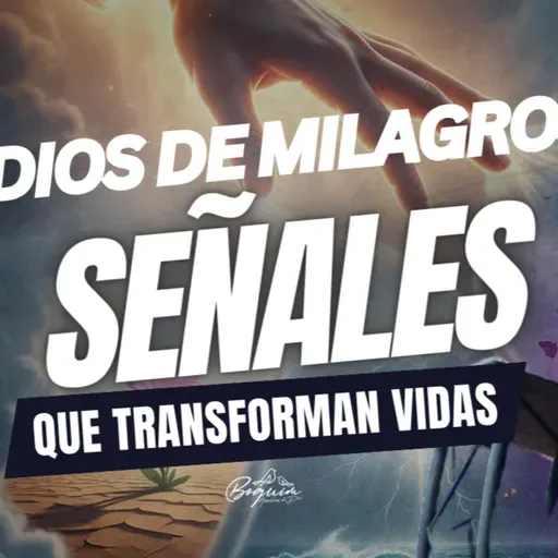 Serie "Dios de Milagros, señales que transforman vidas"