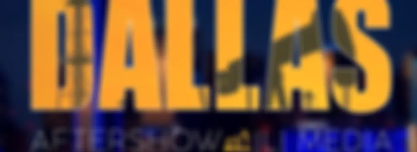 Dallas Aftershow