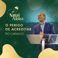 O perigo de acreditar