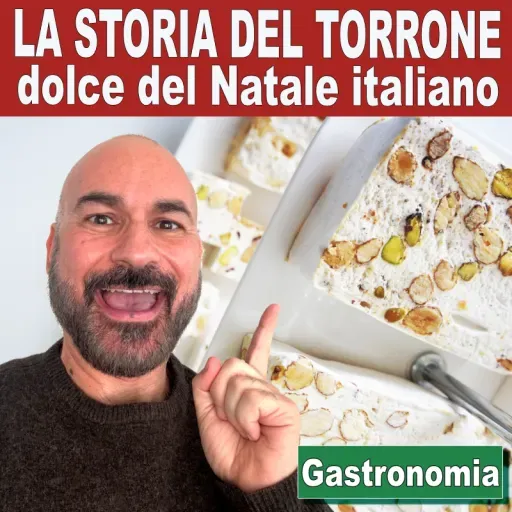 164: La storia del torrone, dolce del Natale italiano