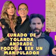 El Cuñado de Yolanda Andrade en protagonista