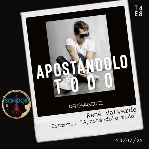 Estreno: "Apostándolo todo" de René Valverde | Ep.8 | T4