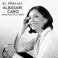 167 Albasarí Caro _ Podcast boda con BBFW