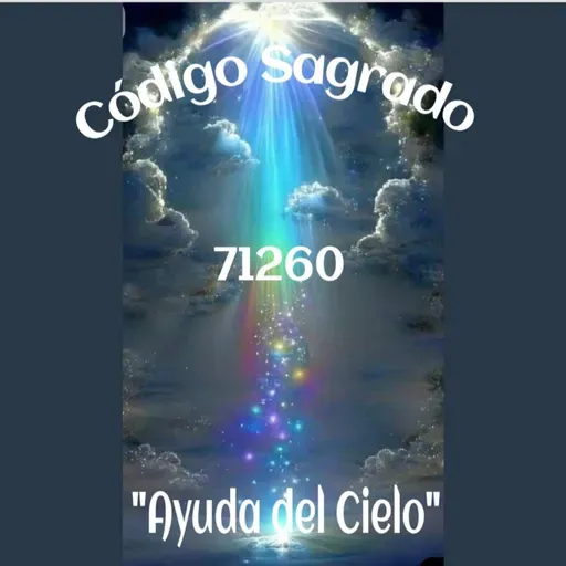 Código Sagrado 71260 "Ayuda del Cielo"