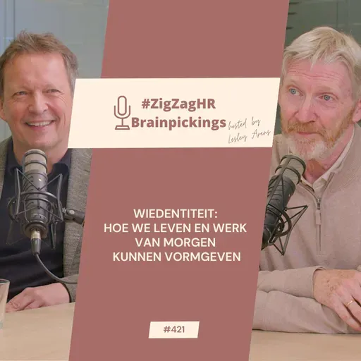 Wiedentiteit: hoe we leven en werk van morgen kunnen vormgeven | Herman Konings & Raf Cuyvers #421
