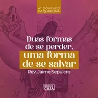 Duas formas de se perder, uma forma de se salvar - Rev. Jaime Sepulcro