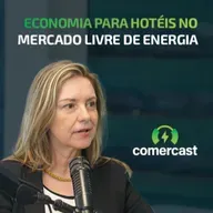 #176 Como hotéis podem economizar com o mercado livre de energia