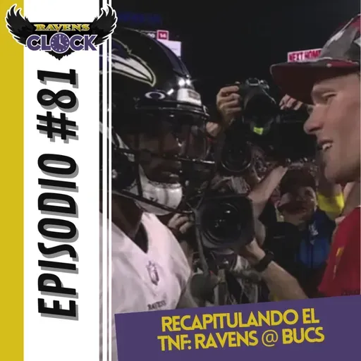 Ravens Clock#81-Recapitulando el TNF: Ravens @ Buccaneers