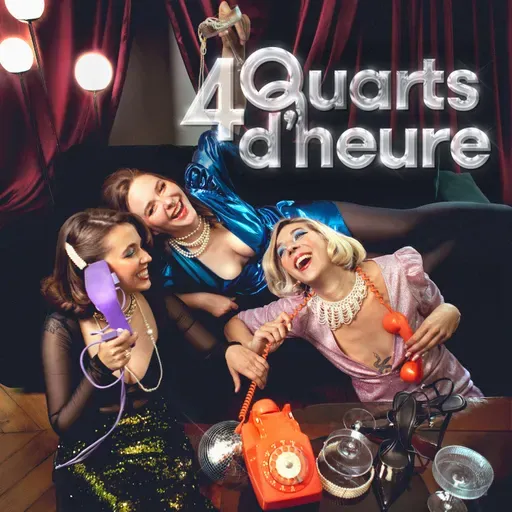 4 Quarts d'Heure - Avant Gros Biscuit Ft. Pascale de Blois & Zoé Duval