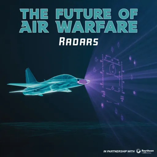 The Future of Air Warfare: Radars (Sponsored)