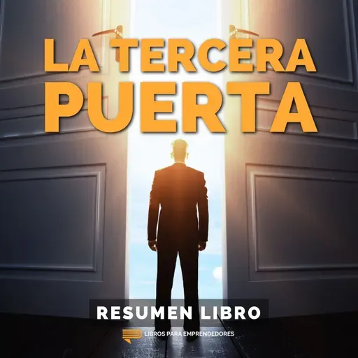 📖 La Tercera Puerta - Un Resumen de Libros para Emprendedores