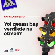 Yol Qəzası Baş Verdikdə Nə Etməli? I Qaydaları pozma