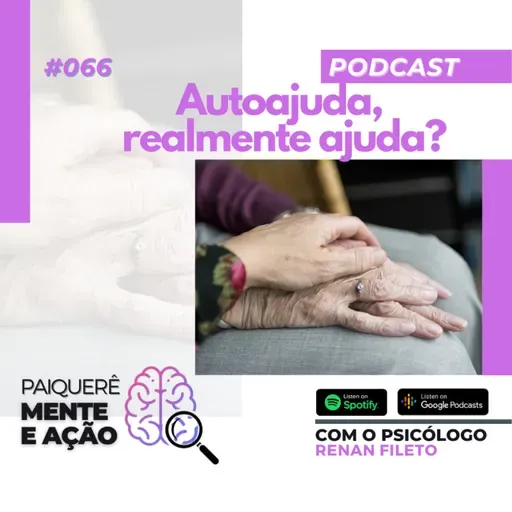 Mente e Ação #066 – Autoajuda, realmente ajuda?