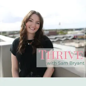 Thrive With Sam Bryant