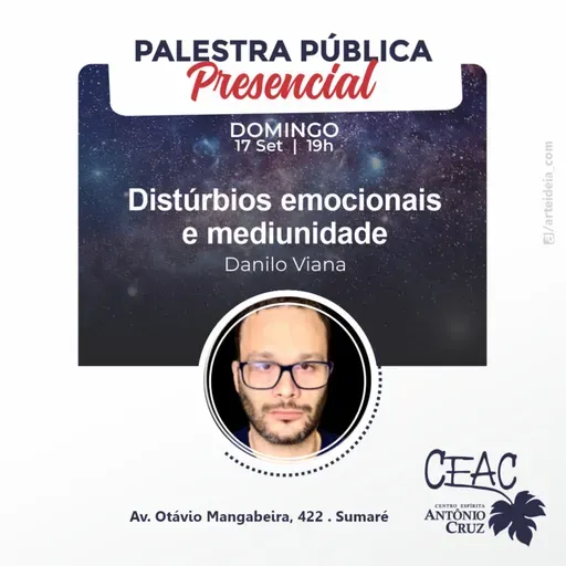 Distúrbios emocionais e mediunidade - Danilo Viana