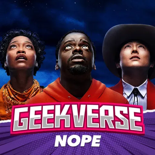 Geekverse #53 - ¡NOP! El Nuevo TERROR de #JordanPeele | Podcast